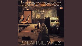 Video thumbnail of "Courtney Granger - Beneath Still Waters"