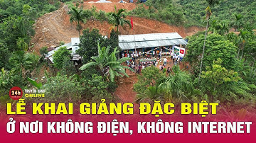 Xúc động lễ khai giảng ở nơi không điện, không Internet giữa thảo nguyên xanh | Tin tức mới nhất 5/9
