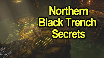 Exploring the Northern Black Trench Secrets | No rest for the wicked