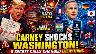 Mark Carney’s 6 Secret Calls Just Changed Global Power