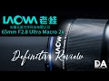 Laowa 65mm F2.8 Ultra Macro 2x Definitive Review | 4K