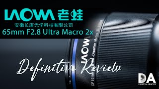 Laowa 65mm F2.8 Ultra Macro 2x Definitive Review | 4K