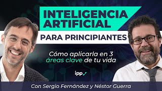 Inteligencia Artificial para PRINCIPIANTES: Cómo aplicarla en 3 áreas clave de tu vida