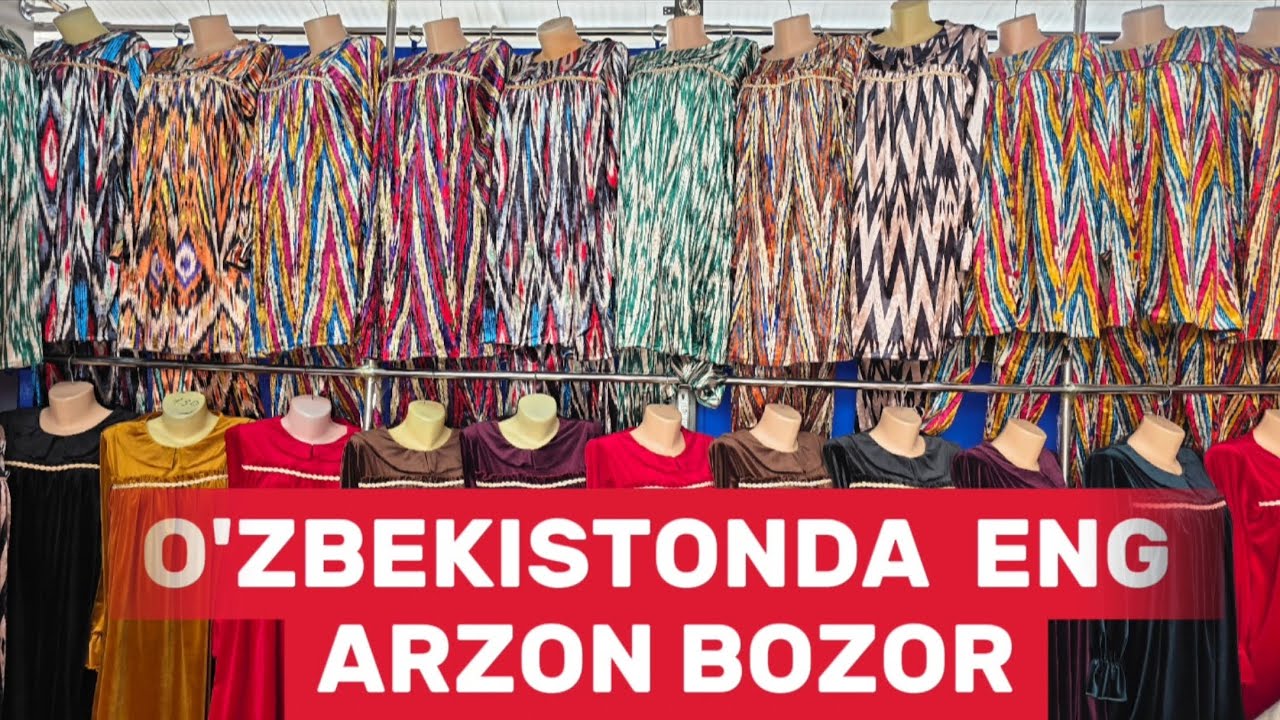 UZBEKISTAN ENG ARZON BOZORI OPTOM NARXLARI 