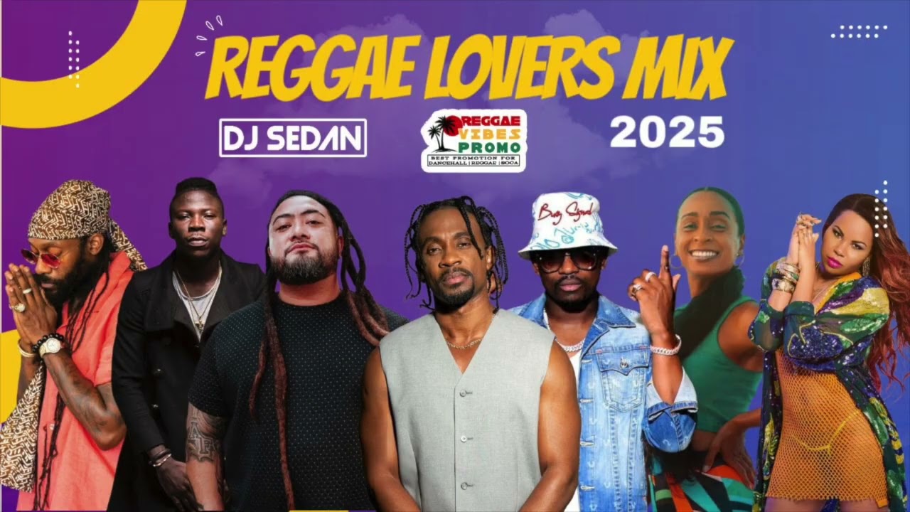 New Reggae Lovers Mix 2025 (DJ Sedan) Alaine, Menny More, Busy
