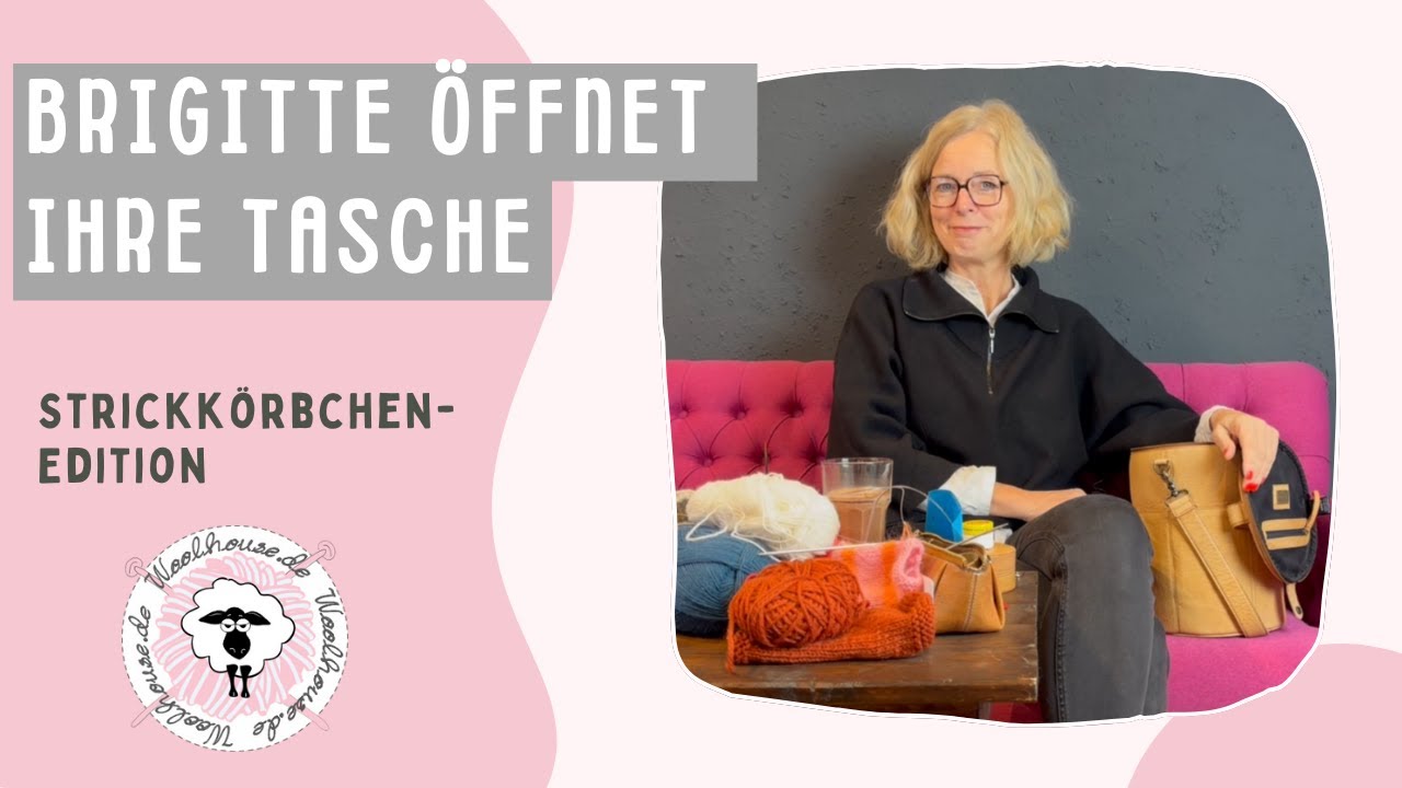 blick-ins-strickk-rbchen-brigitte-zimmermann-ffnet-ihre-tasche-youtube