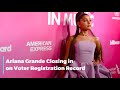 Ariana Grande Closing in on Voter Registration Record