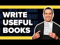 How To Write Engaging Nonfiction Books With WRITE USEFUL BOOKS By Rob Fitzpatrick Book Summary 31 
