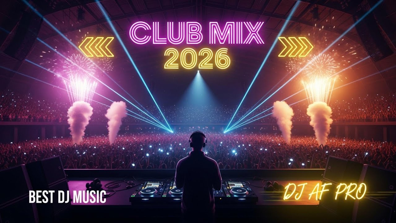 🌌 Nonstop Party Dance Mix 2026 – Club DJ Songs