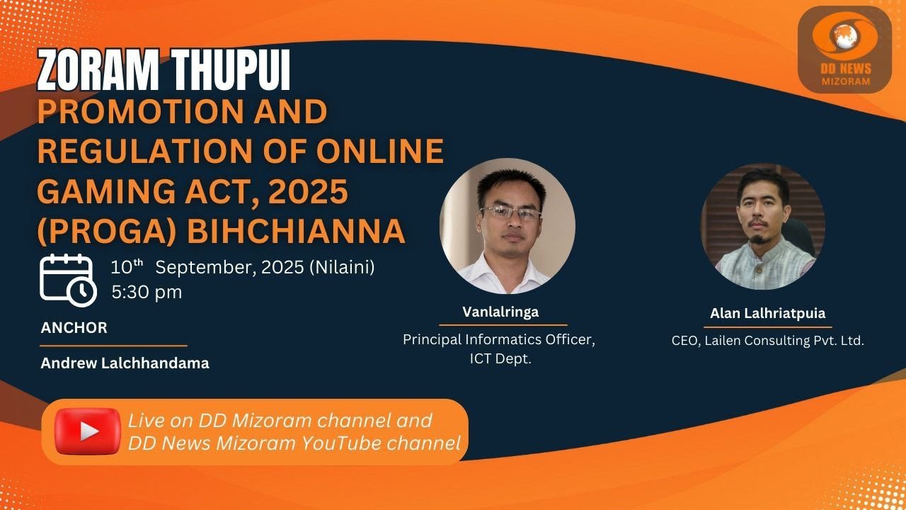 ZORAM THUPUI:   Promotion and Regulation of Online Gaming Act 2025 (PROGA) Bihchianna