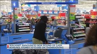 Walmart announces new round of cash bonuses, stores to close on Thanksgiving