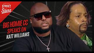 Big Homie CC on Comedian Katt Williams
