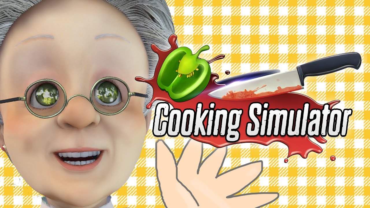 バーチャルおばあちゃんのクッキングシミュレーター【Cooking Simulator】