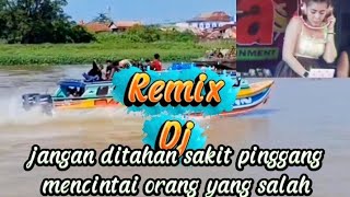 Remix Dj -jangan ditahan sakit pinggang x mencintai orang yang salah (@DamanPutra-chenel