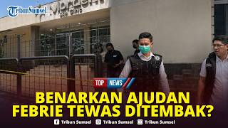 🔴Heboh Kabar Ajudan Febrie Tewas Ditembak, Kejagung Didesak Tangani Kasus Tanpa Perlakuan Istimewa