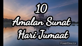 10 AMALAN SUNAT HARI JUMAAT.
