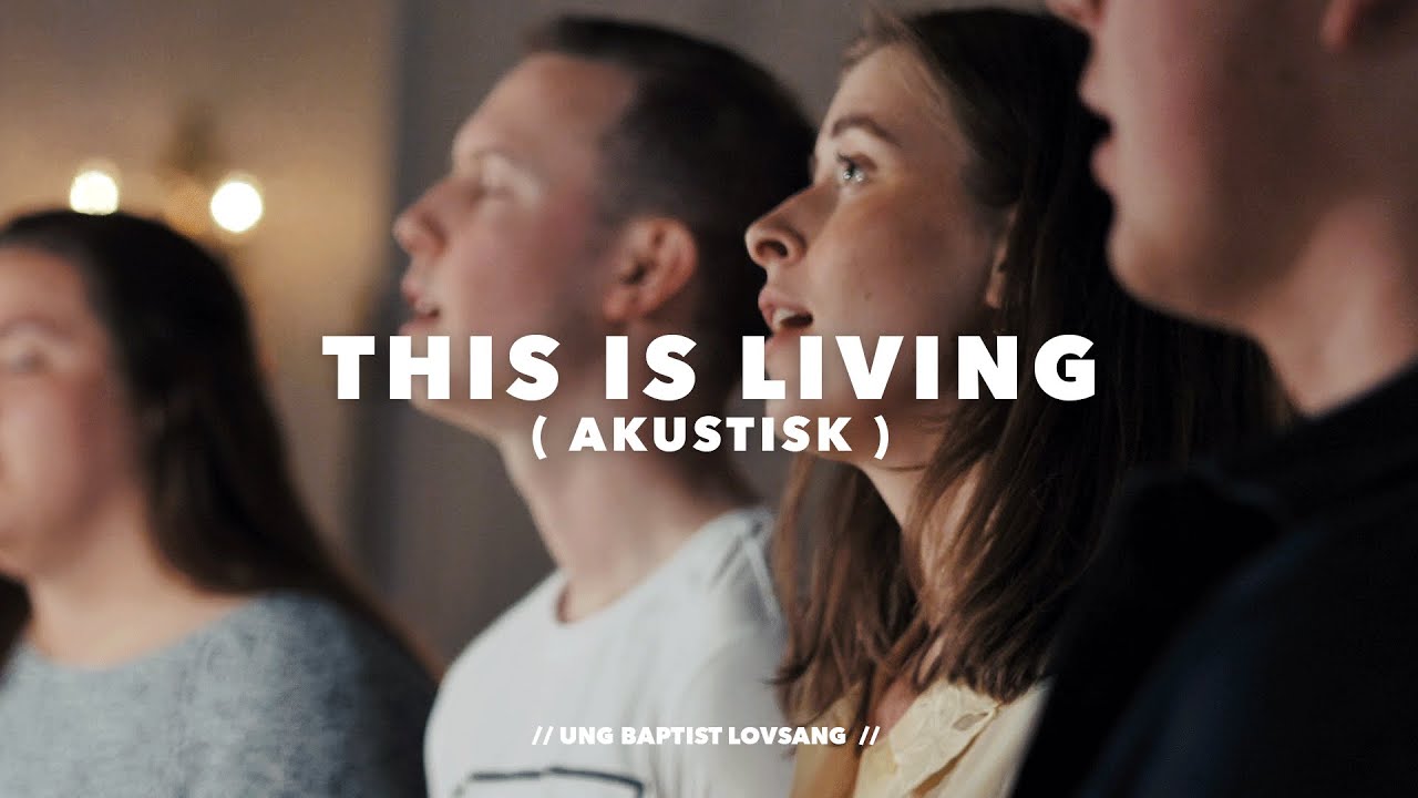 This is Living (Akustisk) — UB Lovsang