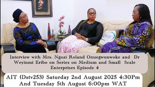 Interview with Dr. Weyinmi Eribo and Mrs. Ngozi Rowland Onuegwunwoke – SME Series, Episode 4