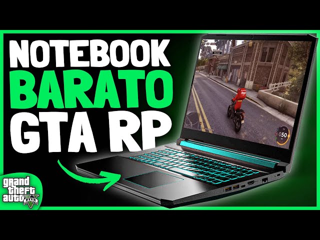 Os 8 Melhores Notebooks para Jogar GTA RP em 2023