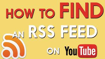 How to Find an RSS Feed on YouTube