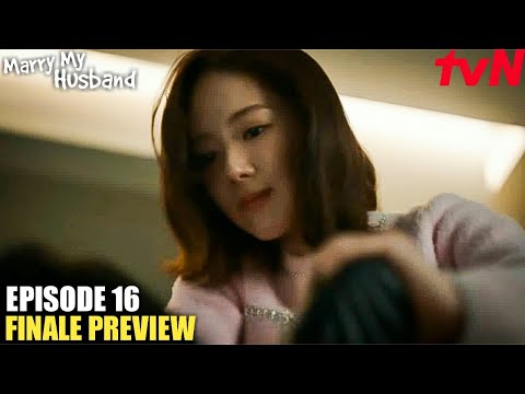 Marry My Husband Episode 16 Finale Preview Revealed | Park Min Young | Na In Soo | Song Ha Yoon