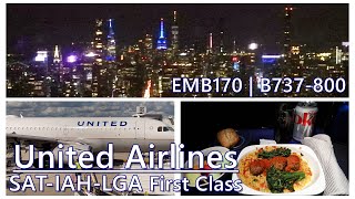 United Airlines EMB-170 B737-800 First Class San Antonio SAT via Houston IAH to New York LGA