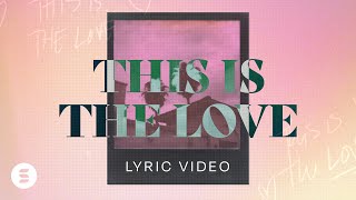 Video thumbnail of "This is the Love | Official Lyric Video | Switch"