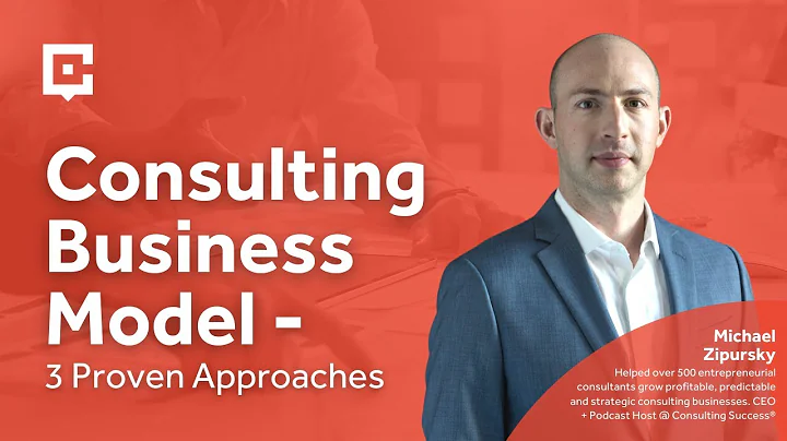 Consulting Business Model - 3 Proven Approaches