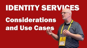 Considerations and Use Cases for Implementing Identity Services