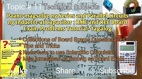Series and Parallel Circuits of Inductor and Capacitor for RME Board Exam