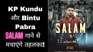 Salam - Bintu Pabra और KP Kundu का नया गाना मचाएगा तहलका || Salam New Song Bintu Pabra Kp Kundu