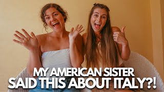 My American Sister's HONEST Take on Italy! (People, Food, Drivers, Bakery, Camping + More)