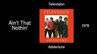 Television - Ain&#39;t That Nothin&#39; - Adventure [1978]