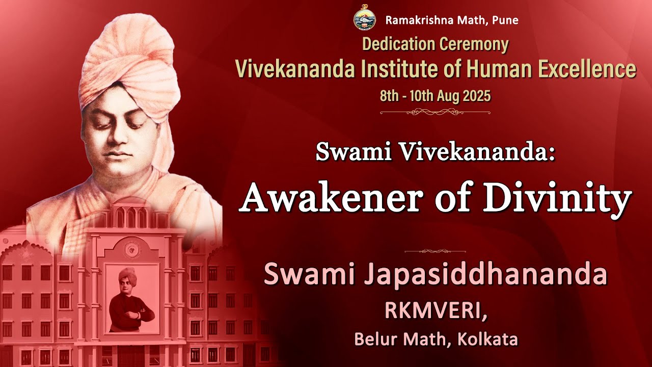 Св Вивекананда: Пробуждающий Божественность - Св Джапасиддхананда | Инаугурация VIHE RKM Пуна