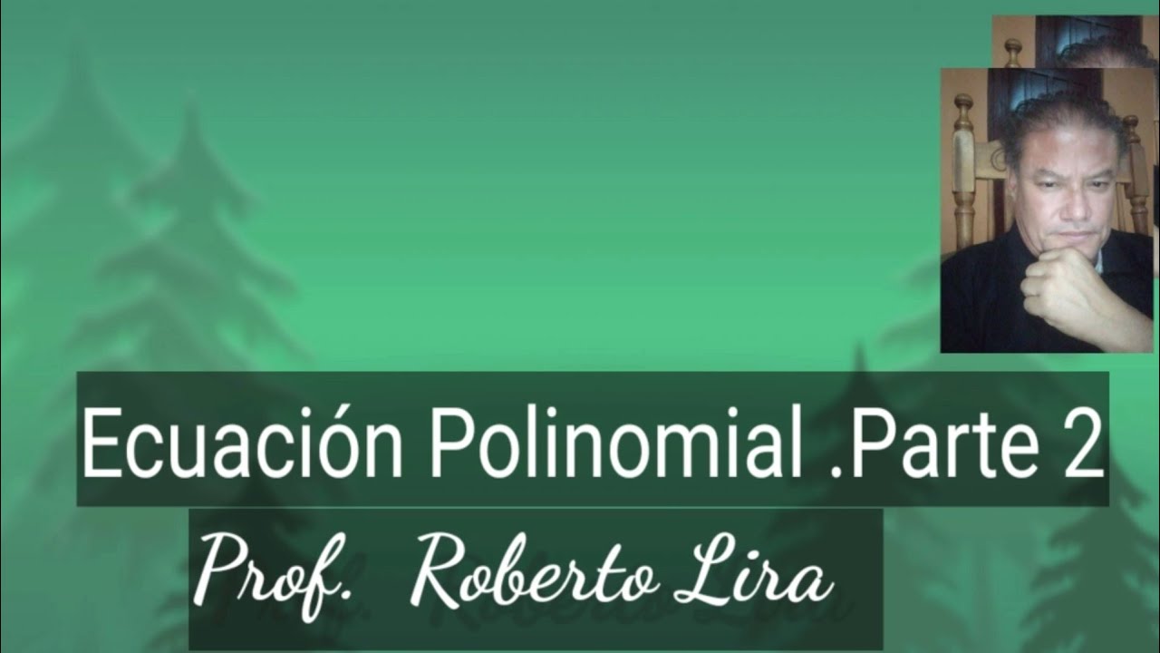 ECUACIÓN POLINOMIAL. PARTE 2 - YouTube
