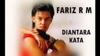 POP 80' 90'- FARIZ R M - DIANTARA KATA  (format suara jernih)