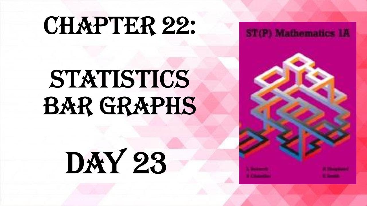 Math/stat Bar Graph Day 23_ST(P) Mathematics 1A_Statistics_Bar Graphs - YouTube