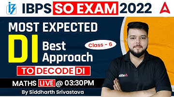 IBPS SO 2022 | MOST EXPECTED DI Best Approach to decode DI  Maths by Siddharth Srivastava