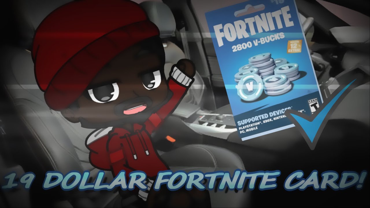 19 Dollar Fortnite Card Meme (Gachalife) - YouTube