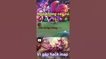 Hack map mùa 20 cực lộ liễu tại rank cao thủ liên quân mobile - NTD LQ
