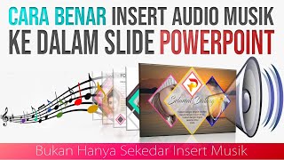 Cara Benar Memasukkan Musik ke PPT