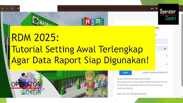 RDM 2025: Tutorial Setting Awal Terlengkap Agar Data Raport Siap Digunakan!