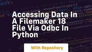 Accessing data in a Filemaker 18 file via ODBC in Python