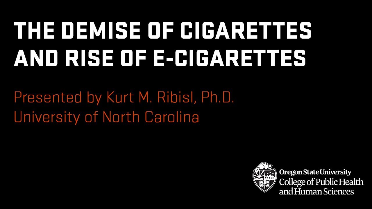 The Demise of Cigarettes and Rise of E-cigarettes
