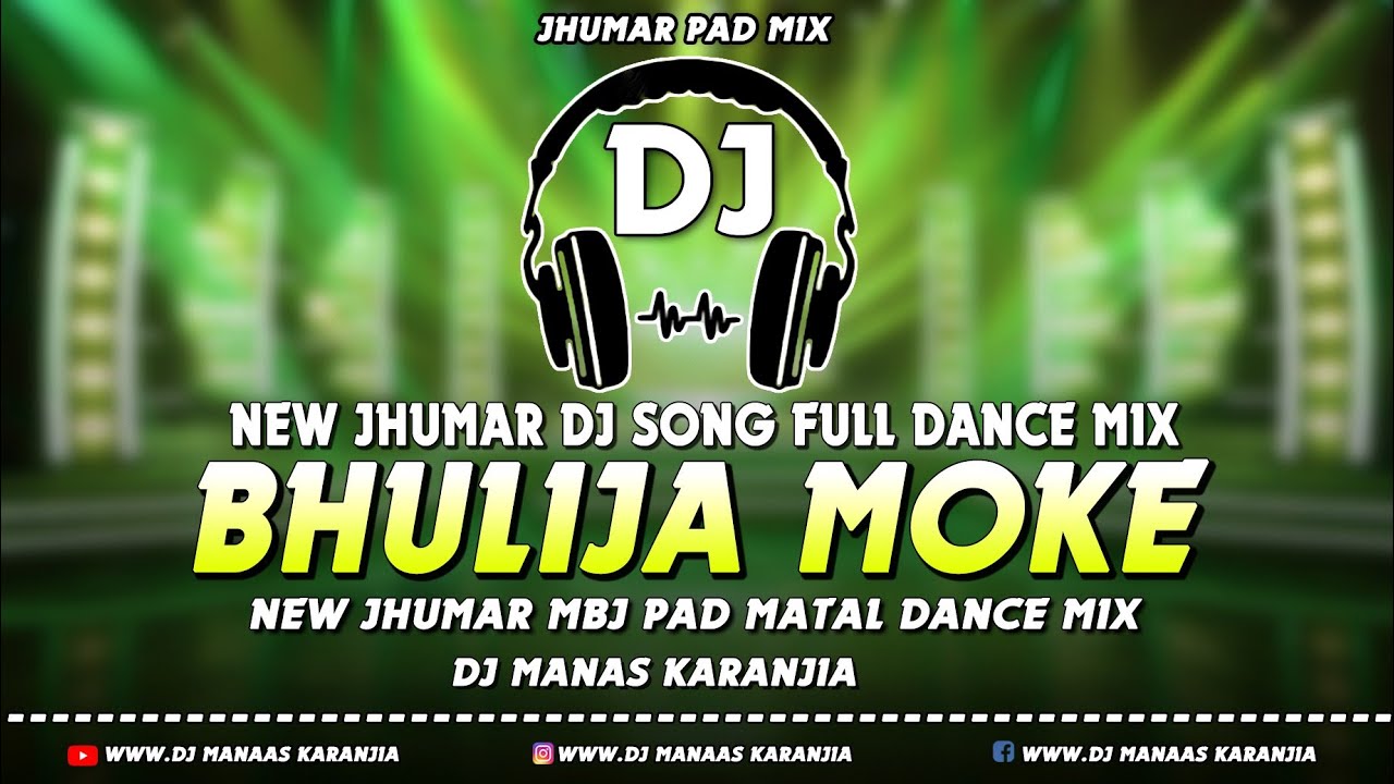 New Jhumar Dj Song | Bhulija Moke New Jhumar Mbj Pad Mix | Dj Manas Karanjia