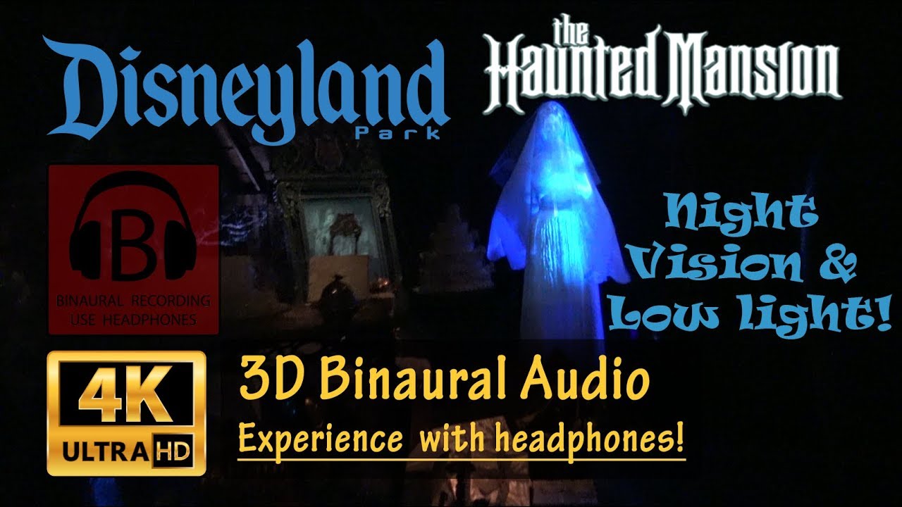 [4K Night Vision, 3D Audio] Haunted Mansion Disneyland Ride POV Low Light with 3D Binaural Audio