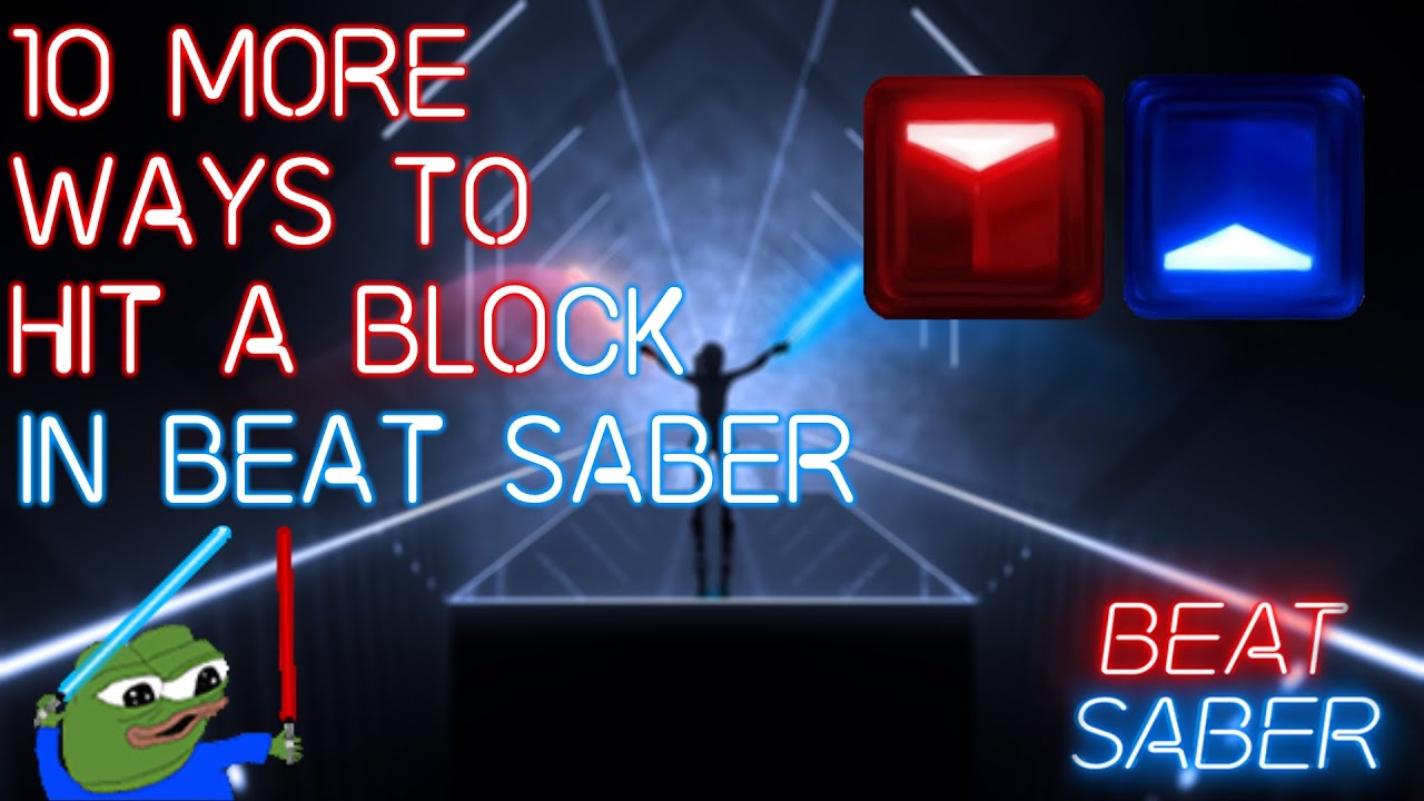 10 More Ways to Hit a Block in Beat Saber - YouTube