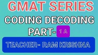 GMAT SERIES- CODING-DECODING Part-1A