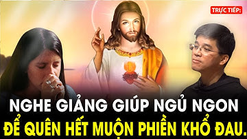 🔴Bài giảng rung động triệu trái tim, Nghe mỗi ngày để quên hết muộn phiền khổ đau. Cha Toma #Nhuệ