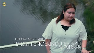 NAGIH PENGERINDU BA AKU-MIA MERIKAN (OMV)